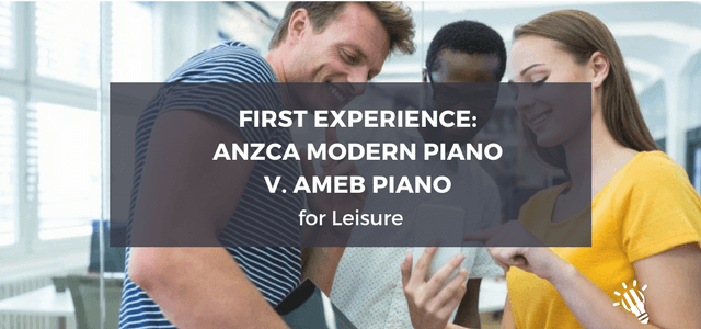 First experience: ANZCA Modern Piano v. AMEB Piano for Leisure