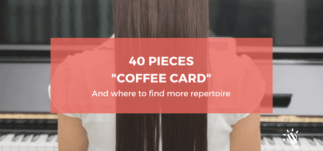 40 pieces “Coffee Card” and where to find more repertoire