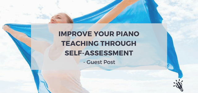 Improve Your Piano Teaching through Self-Assessment