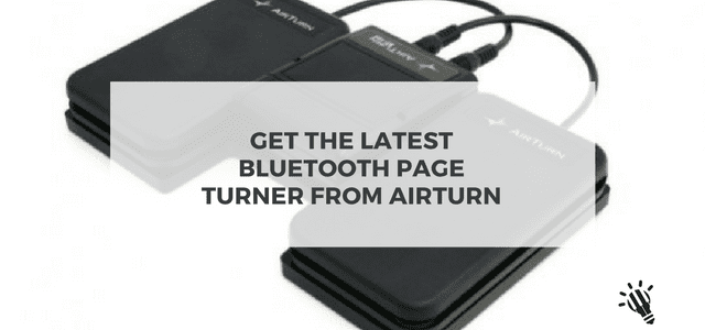 Get the latest Bluetooth Page Turner from AirTurn