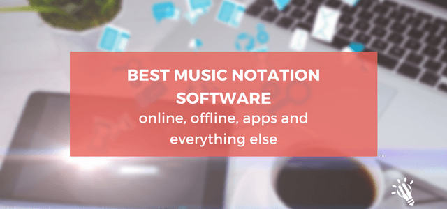best music notation software