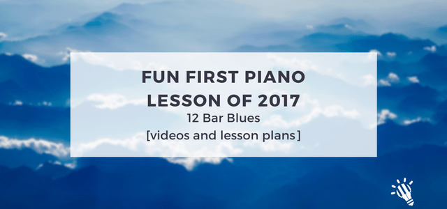 Fun First Piano Lesson: 12 Bar Blues [videos and lesson plans]