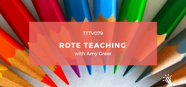 CPTP079: Rote Teaching with Amy Greer