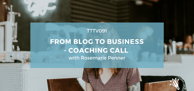 CPTP091: From Blog to Business – Coaching Call with Rosemarie Penner