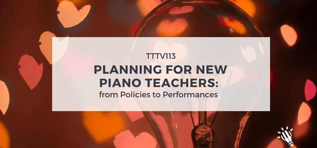 CPTP113: Planning for New Piano Teachers: from Policies to Performances