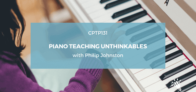 piano teaching unthinkables philip johnston