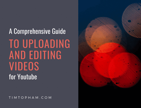 guide uploading editing videos youtube