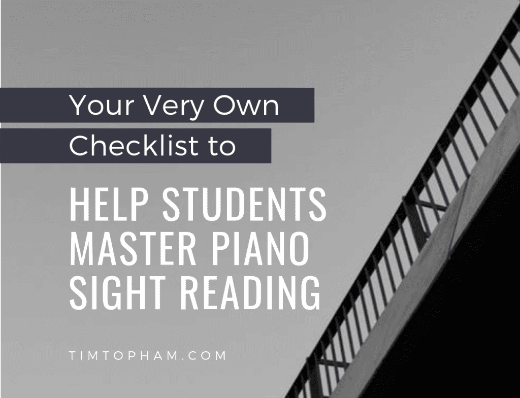 Your Very Own Checklist to Help Students Master Piano Sight Reading