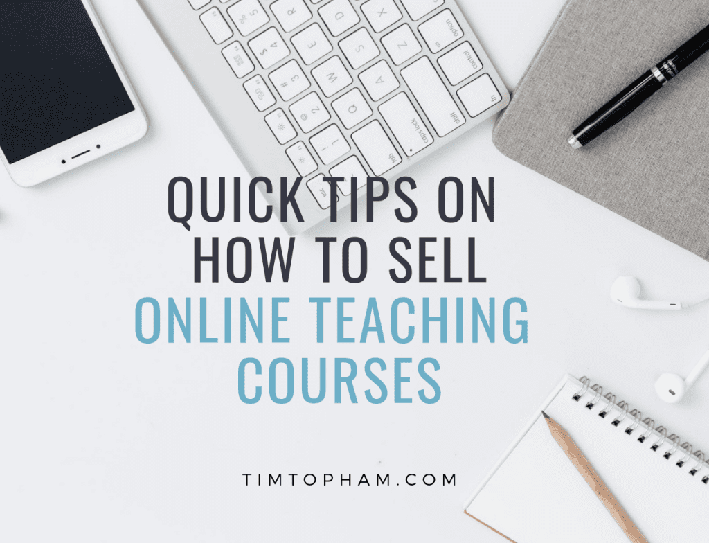 Quick Tips on How to Sell Online Teaching Courses