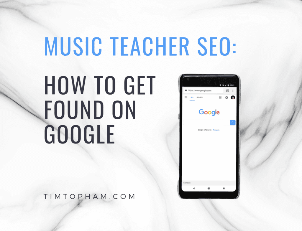 Music Teacher SEO: How to Get Found on Google