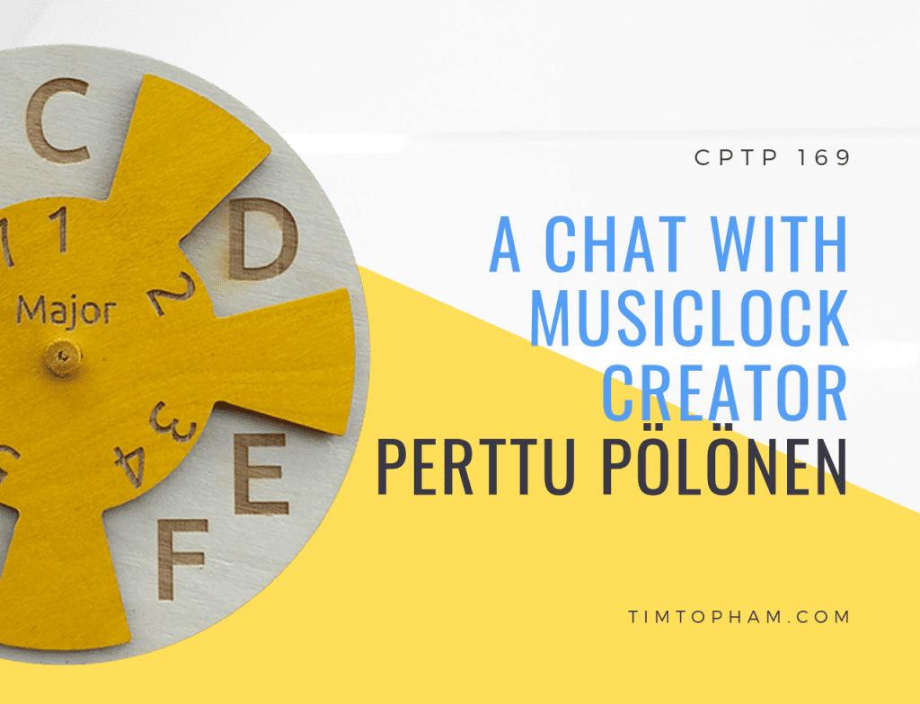 CPTP169: A chat with Musiclock creator Perttu Pölönen