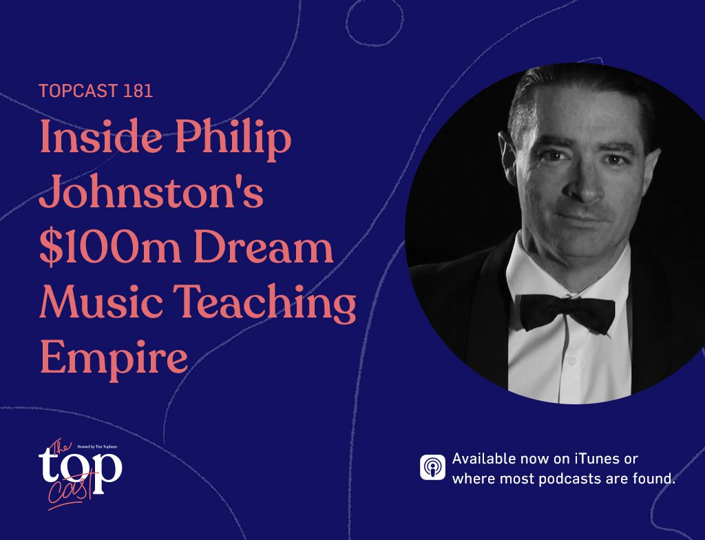 TC181: Inside Philip Johnston’s $100m Dream Music Teaching Empire