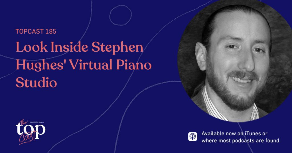 TC185: Look Inside Stephen Hughes’ Virtual Piano Studio