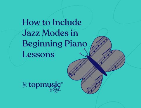 TopMusic Blog - How to include Jazz Modes in Beginning Piano Lessons