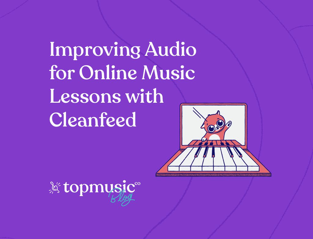 Improving Audio for Online Music Lessons with Cleanfeed