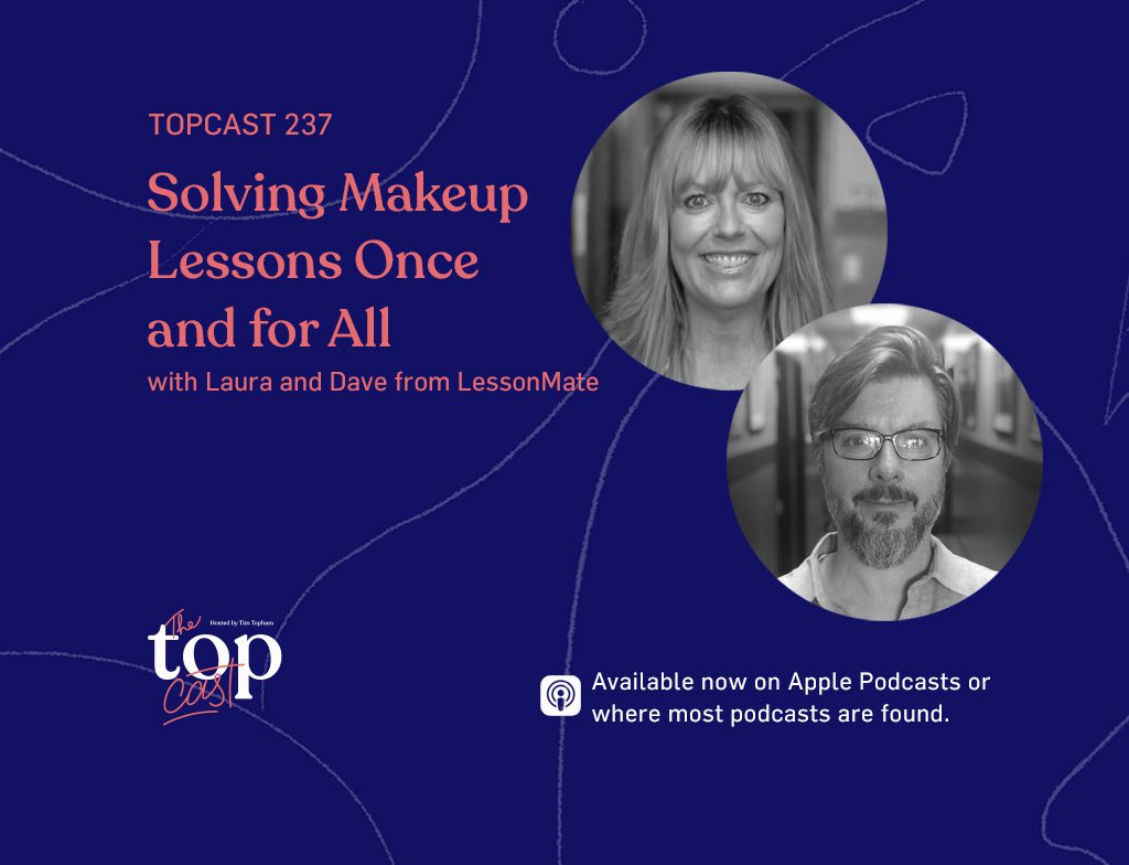 TC237: Solving Makeup Lessons Once and for All with Laura and Dave from LessonMate