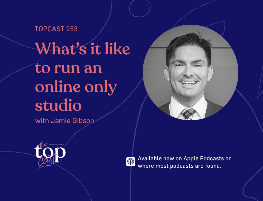 TopCast253 - What's it like to run an online only school with Jamie Gibson