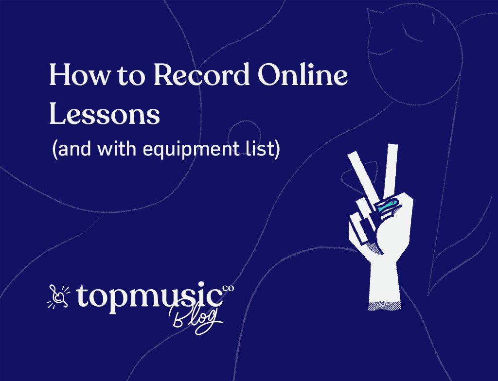 How to Record Online Lessons