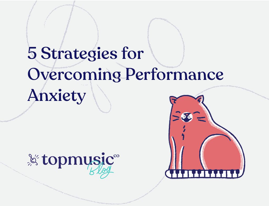 5 Strategies for Overcoming Performance Anxiety