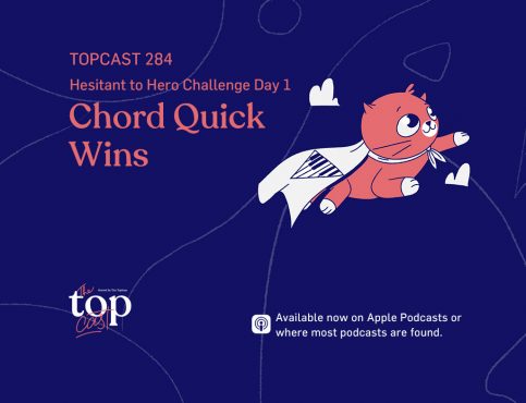 TC284: Chord Quick Wins – Hesitant to Hero Challenge Day 1