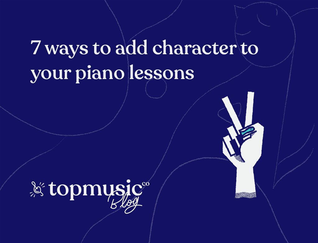 7 Ways to Add Character to Your Piano Lessons