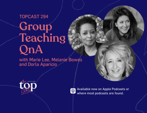TC294: Group Teaching QnA with Marie Lee, Melanie Bowes and Dorla Aparicio