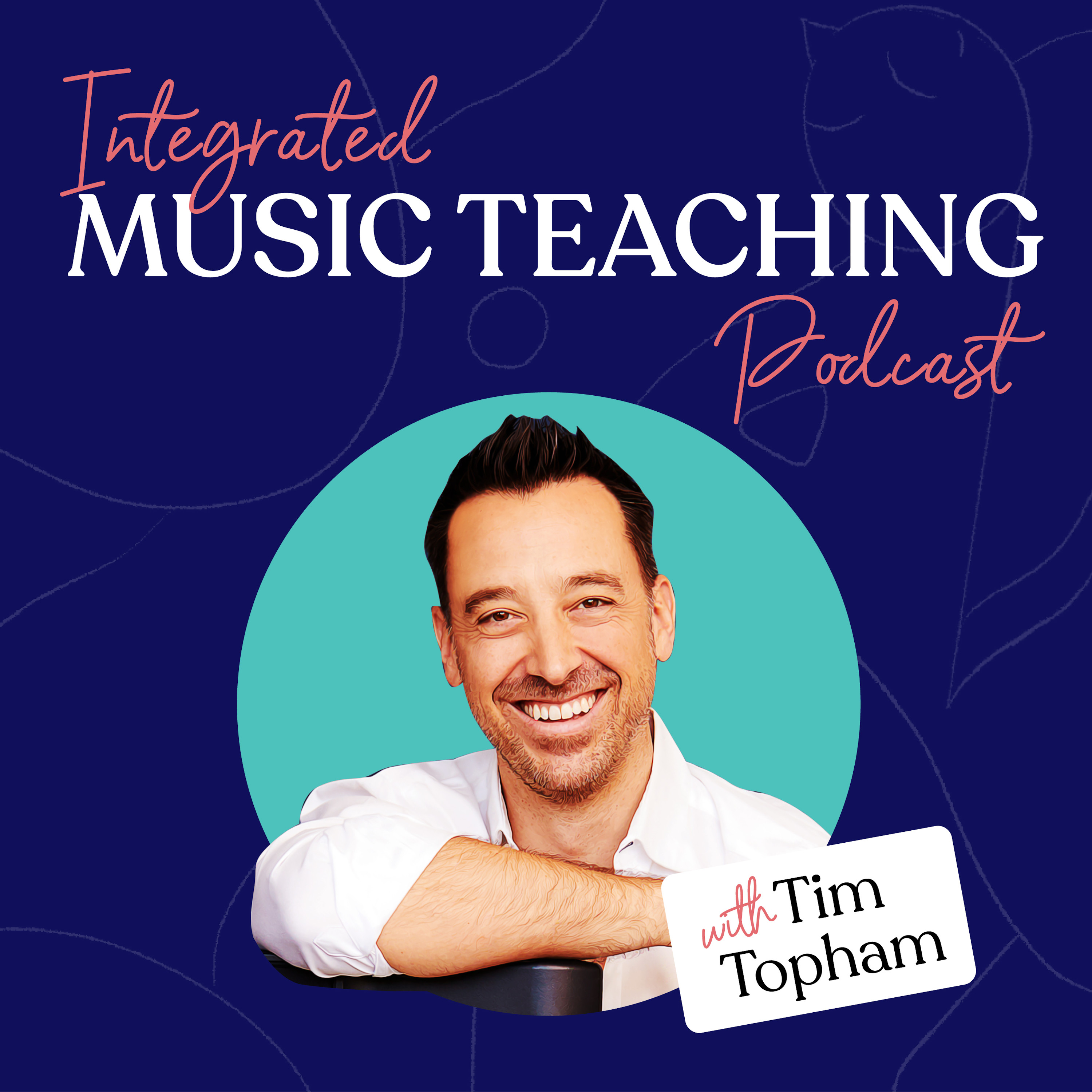 Integrated Music Teaching Podcast