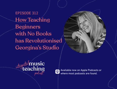 312: Replay – How Teaching Beginners with No Books has Revolutionised Georgina’s Studio