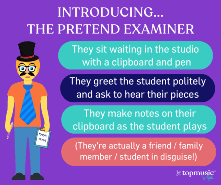 Introducing the pretend examiner to help students prepare for performances