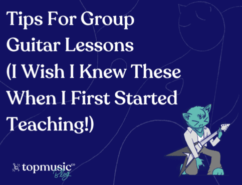 Tips For Group Guitar Lessons (I Wish I Knew These When I First Started Teaching!)