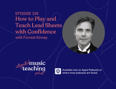 326: How to Play and Teach Lead Sheets with Confidence