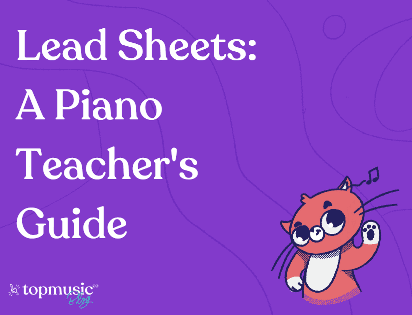 Lead Sheets: A Piano Teacher’s Guide