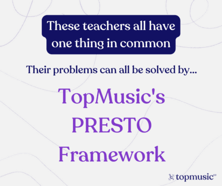 Problems faced by music teachers can be solved by the PRESTO framework