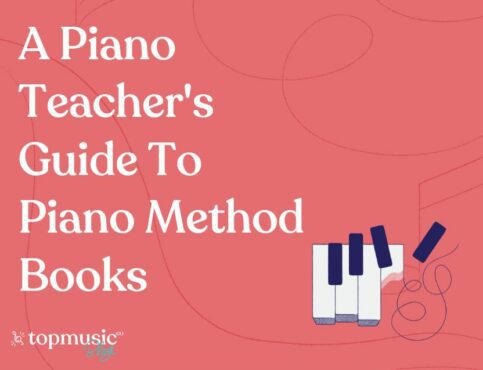 A Piano Teacher’s Guide To Piano Method Books