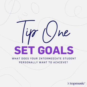 Tip one set goals for your intermediate students