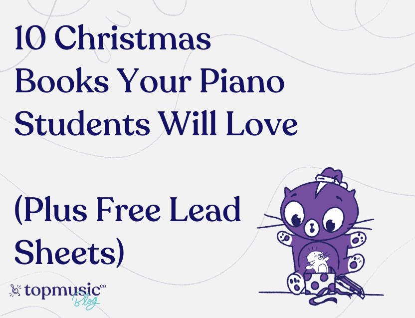 10 Christmas Books Your Piano Students Will Love (Plus Free Lead Sheets)