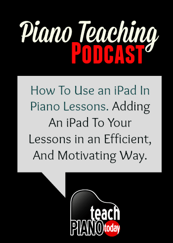 How to Use an iPad in Your Piano Lessons: Podcast Episode 15