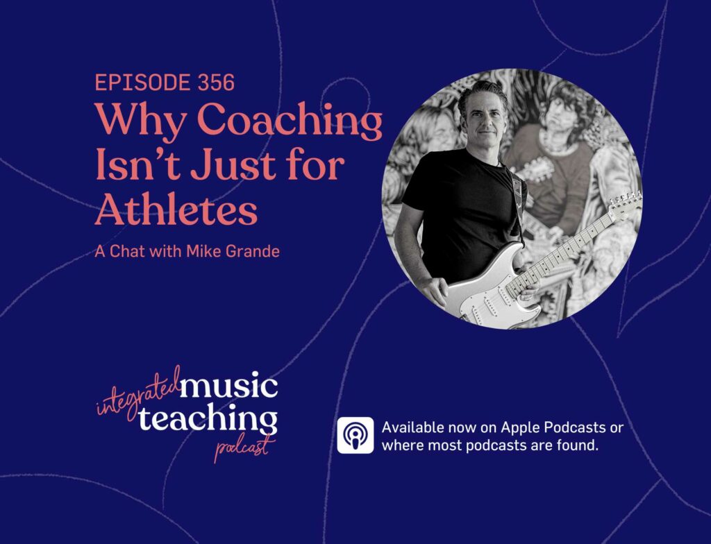 356: Why Coaching Isn’t Just for Athletes – A Chat with Mike Grande