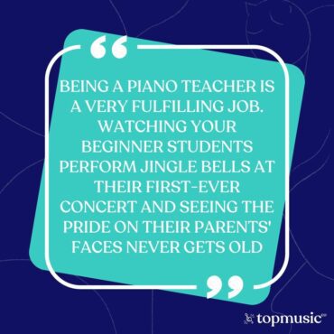quote about how being a piano teacher is a very fulfilling job