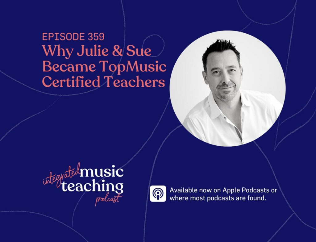 IMT EPISODE 359 Why Julie & Sue Became TopMusic Certified Teachers