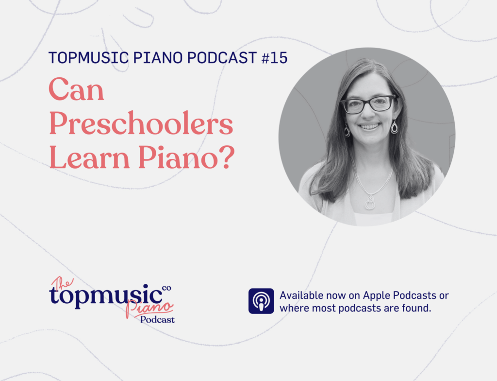 TMPiano Podcast 15 - Can Preschoolers Learn Piano?