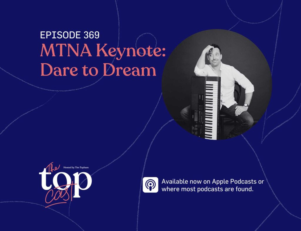 369: My MTNA Keynote – Dare to Dream