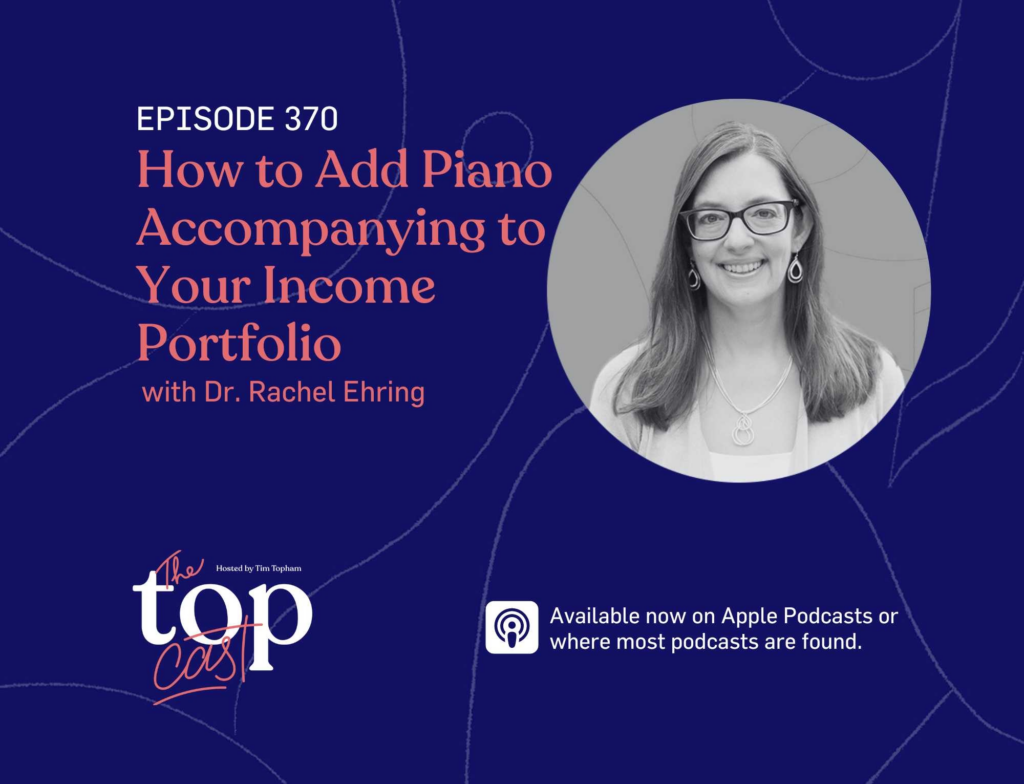 370: How to Add Piano Accompanying to Your Income Portfolio with Dr Rachel Ehring